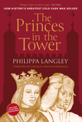 E-book, The Princes in the Tower : How History's Greatest Cold Case was Solved, The History Press
