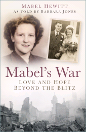 E-book, Mabel's War : Love and Hope Beyond the Blitz, The History Press