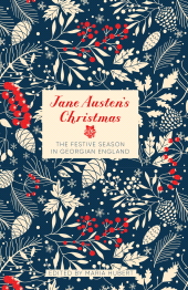 E-book, Jane Austen's Christmas : The Festive Season in Georgian England, The History Press