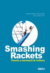 E-book, Smashing rackets : tennis e momenti di rottura, Hoepli