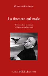 m, La finestra sul male : temi di etica kantiana nell'opera di Hitchcock, Hoepli