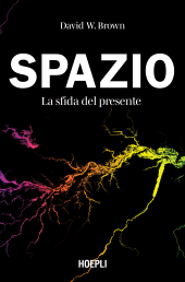 E-book, Spazio. La sfida del presente, Hoepli