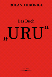 m, Das Buch "URU" : Texte und Zeichnungen von Roland Kronigl, Hollitzer