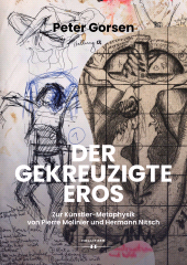 m, Der gekreuzigte Eros : Zur Künstler-Metaphysik von Pierre Molinier und Hermann Nitsch, Hollitzer