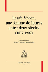 eBook, Renée Vivien, une femme de lettres entre deux siècles (1877-1909), G. Albert, Nicole, Honoré Champion