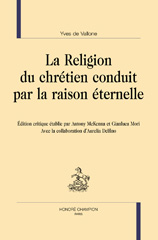 eBook, La religion du chrétien conduit par la raison éternelle : Édition critique, Honoré Champion