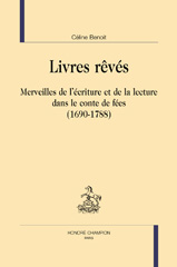 E-book, Livres rêvés : Merveilles de l'écriture et de la lecture dans le conte de fées (1690-1788), Honoré Champion