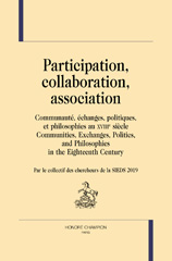 eBook, Participation, Collaboration, Association : Communautés, échanges, politique, et philosophies au XVIIIe siècle, Honoré Champion