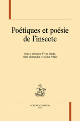 eBook, Poétiques et poésie de l'insecte, Daniel, Yvan, Honoré Champion