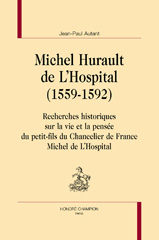 eBook, Michel Hurault de L'Hospital (1559-1592) : Recherches historiques sur la vie et la pensée du petit-fils du Chancelier de France Michel de L'Hospital, Honoré Champion