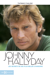 E-book, Johnny Hallyday, les secrets de ses plus belles chansons, Chaline, Thomas, Hors Collection