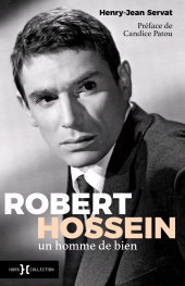 E-book, Robert Hossein, un homme de bien, Servat, Henry-Jean, Hors Collection