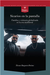 E-book, Sicarios en la pantalla : familia y violencia globalizada en la era neoliberal, Baquero-Pecino, Álvaro, author, Iberoamericana