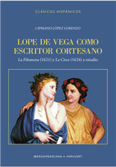 eBook, Lope de Vega como escritor cortesano : La Filomena (1621) y La Circe (1624) a estudio, Iberoamericana Editorial Vervuert