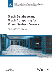 E-book, Graph Database and Graph Computing for Power System Analysis, IEEE Press