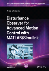 E-book, Disturbance Observer for Advanced Motion Control with MATLAB / Simulink, IEEE Press