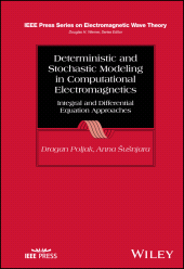 eBook, Deterministic and Stochastic Modeling in Computational Electromagnetics : Integral and Differential Equation Approaches, IEEE Press