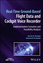 E-book, Real-Time Ground-Based Flight Data and Cockpit Voice Recorder : Implementation Scenarios and Feasibility Analysis, IEEE Press