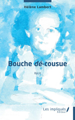 E-book, Bouche dé-cousue : Récit, Les Impliqués