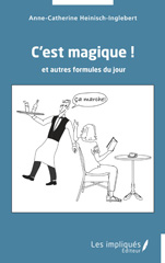 E-book, C'est magique ! : et autres formules du jour, Les Impliqués