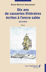 E-book, Dix ans de causeries littéraires écrites à l'encre salée : 2012/2022  Essai, Les Impliqués