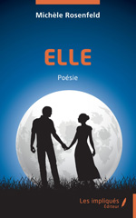 E-book, Elle : Poésie, Rosenfeld, Michèle, Les Impliqués