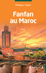 E-book, Fanfan au Maroc : Récit, Les Impliqués