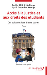 E-book, Accès à la justice et aux droits des étudiants : Des solutions face à leurs doutes Essai, Les Impliqués