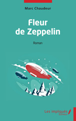 eBook, Fleur de Zeppelin, Chaudeur, Marc, Les Impliqués