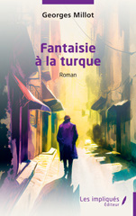 eBook, Fantaisie à la turque, Millot, Georges, Les Impliqués