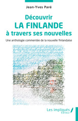 E-book, Découvrir la Finlande à travers ses nouvelles : Une anthologie commentée de la nouvelle finlandaise, Les Impliqués