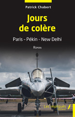 E-book, Jours de colère : Paris Pékin New Delhi, Chabert, Patrick, Les Impliqués