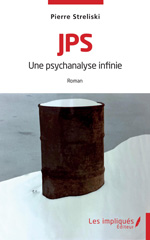 E-book, JPS : Une psychanalyse infinie, Streliski, Pierre, Les Impliqués