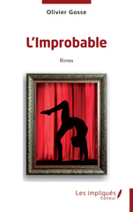 E-book, L"improbable : Roman, Gosse, Olivier, Les Impliqués