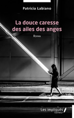 E-book, La douce caresse des ailes des anges, Labiano, Patricia, Les Impliqués