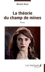 E-book, La théorie du champ de mines, Bosc, Michel, Les Impliqués