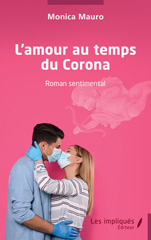 E-book, L'amour au temps du Corona : Roman sentimental, Les Impliqués