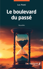 E-book, Le boulevard du passé : Nouvelles, Pami, Luc., Les Impliqués