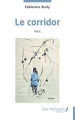 E-book, Le corridor : Récit, Les Impliqués