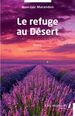 E-book, Le refuge au Désert : Roman, Marandon, Jean-Luc, Les Impliqués