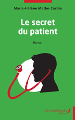 eBook, Le secret du patient, Mathé-Cachia, Marie-Hélène, Les Impliqués