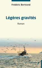 E-book, Légères gravités : Roman, Bertrand, Frédéric, Les Impliqués