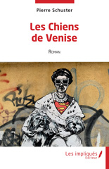 E-book, Les Chiens de Venise, Schuster, Pierre, Les Impliqués