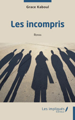 E-book, Les incompris : Roman, Kaboul, Grace, Les Impliqués