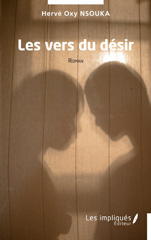 E-book, Les vers du désir, Nsouka, Hervé Oxy., Les Impliqués