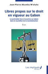 E-book, Libres propos sur le droit en vigueur au Gabon : Le justiciable face à la justice au Gabon dans le tourbillon de la mondialisation, Les Impliqués