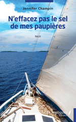 E-book, N'effacez pas le sel de mes paupières : Récit, Champin, Jennifer, Les Impliqués