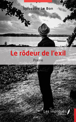 eBook, Le rôdeur de l'exil : Poésie, Le Bon, Sylvestre, Les Impliqués
