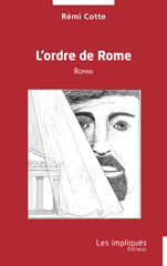 E-book, L'ordre de Rome : Roman, Cotte, Rémi, Les Impliqués