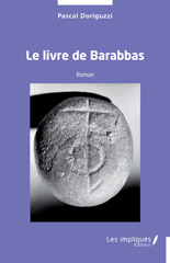 E-book, Le livre de Barabbas : Roman, Les Impliqués